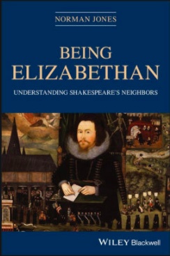 Cover of Norm Jones' book, Being Elizabethan