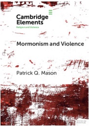 Cover of Mormonism and Violence by Patrick Q. Mason
